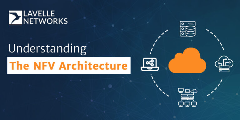 Understanding The NFV Architecture - Lavellenetworks